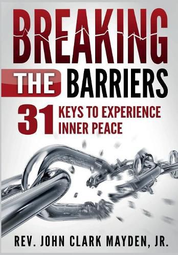 Breaking the Barriers: 31 Keys to Experience Inner Peace