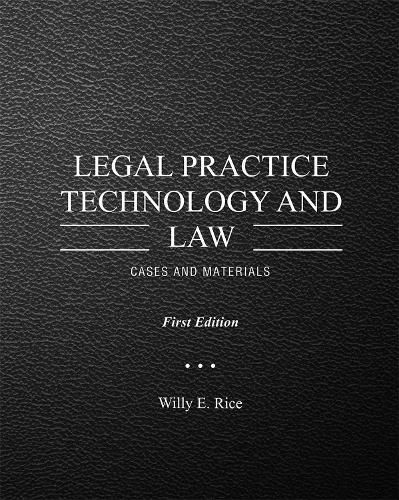 Cover image for Legal Practice Technology and Law: Cases and Materials