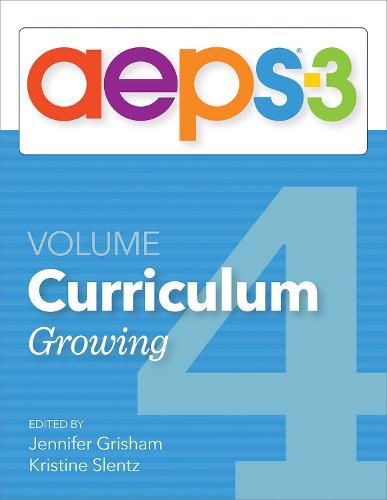 Cover image for Assessment, Evaluation, and Programming System for Infants and Children (AEPS (R)-3): Curriculum, Volume 4: Growing