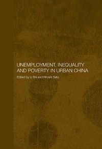 Cover image for Unemployment, Inequality and Poverty in Urban China