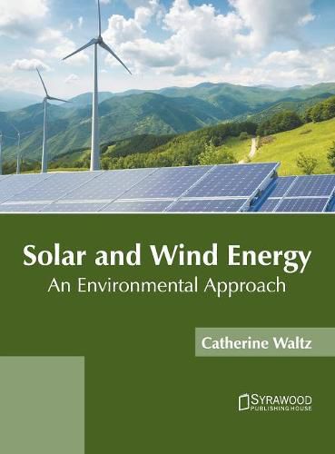 Cover image for Solar and Wind Energy: An Environmental Approach