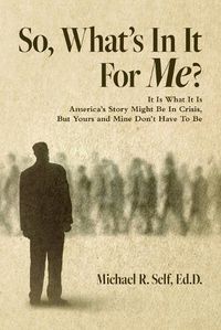 Cover image for So, What's In It For Me?