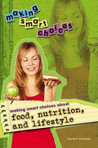 Cover image for Making Smart Choices about Food, Nutrition, and Lifestyle