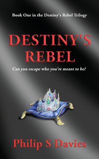 Cover image for Destiny's Rebel