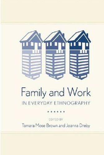 Cover image for Family and Work in Everyday Ethnography