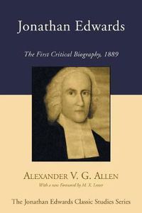 Cover image for Jonathan Edwards: The First Critical Biography, 1889
