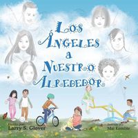 Cover image for Los Angeles a Nuestro Alrededor