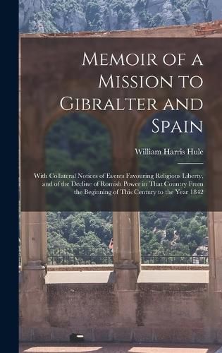 Memoir of a Mission to Gibralter and Spain