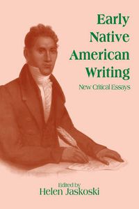 Cover image for Early Native American Writing: New Critical Essays