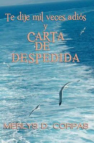 Cover image for Te Dije Mil Veces Adi s Y Carta de Despedida