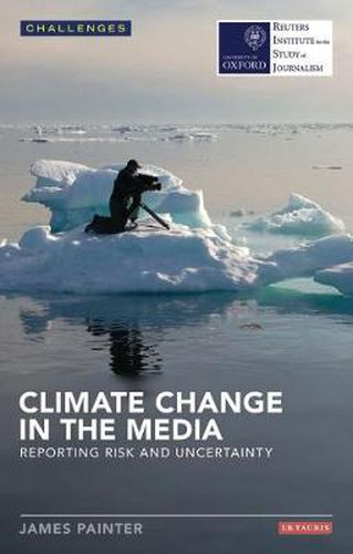 Cover image for Climate Change in the Media: Reporting Risk and Uncertainty