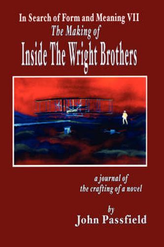 The Making of Inside the Wright Brothers: In Search of Form and Meaning VII