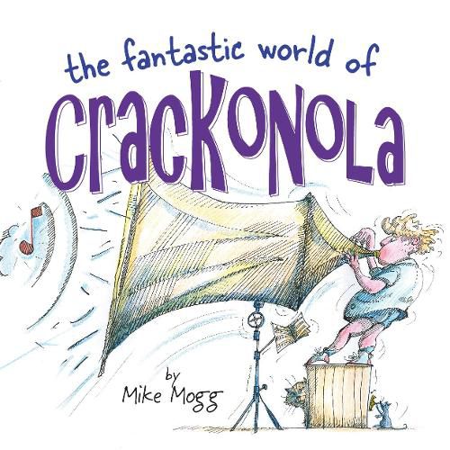 Cover image for The Fantastic World of Crackonola: a poetry collection full of laughs for all ages