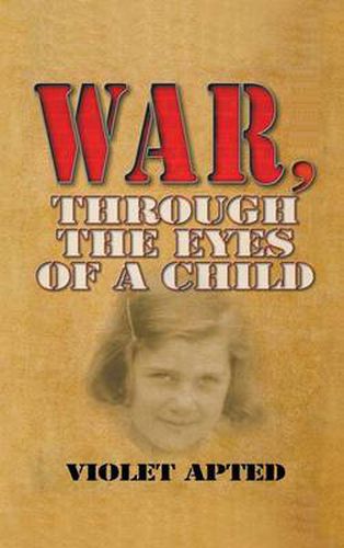 Cover image for War, Through the Eyes of a Child