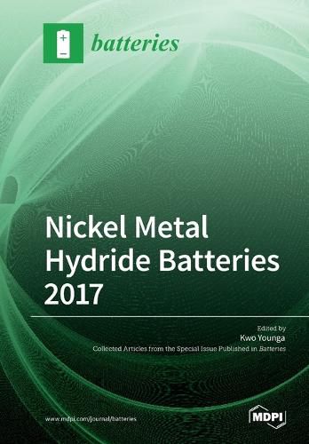 Cover image for Nickel Metal Hydride Batteries 2017