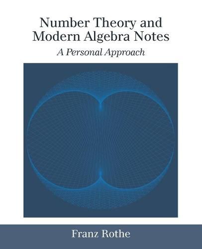 Cover image for Number Theory and Modern Algebra Notes