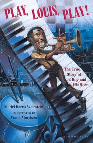 Cover image for Play, Louis, Play!: The True Story of a Boy and His Horn