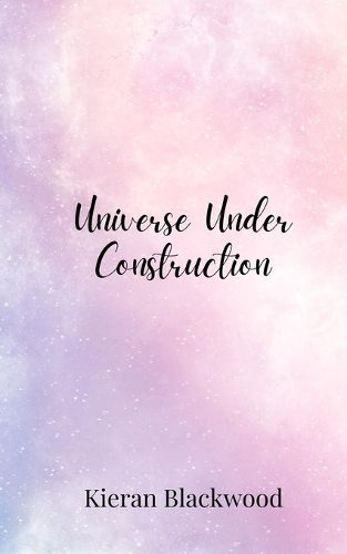 Cover image for Universe Under Construction