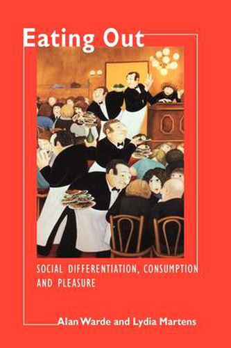 Cover image for Eating Out: Social Differentiation, Consumption and Pleasure