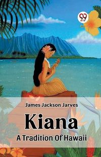 Cover image for Kiana A Tradition Of Hawaii