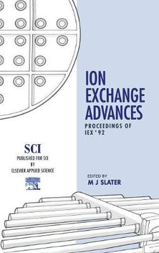 Cover image for Ion Exchange Advances: Proceedings of IEX '92