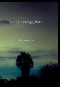 Cover image for Hearts of Change, Part One.