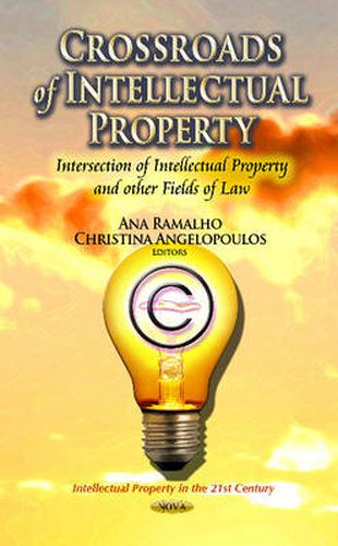 Cover image for Crossroads of Intellectual Property: Intersection of Intellectual Property & Other Fields of Law