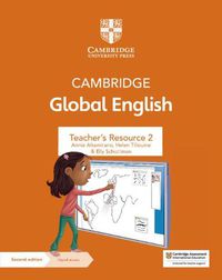 Cover image for Cambridge Global English Teacher's Resource 2 with Digital Access: for Cambridge Primary and Lower Secondary English as a Second Language