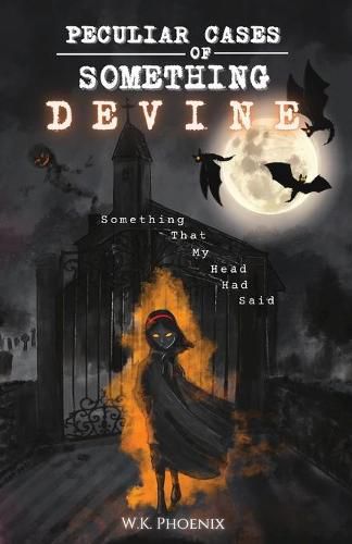 Cover image for Peculiar Cases of Something Devine: Something That My Head Had Said