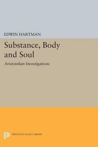 Cover image for Substance, Body and Soul: Aristotelian Investigations