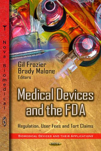 Cover image for Medical Devices & the FDA: Regulation, User Fees & Tort Claims