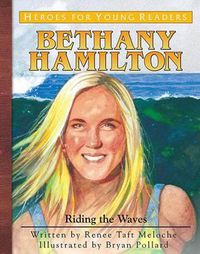 Cover image for Bethany Hamilton: Riding the Waves