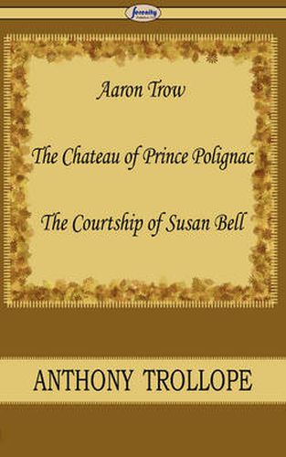 Aaron Trow & the Chateau of Prince Polignac & the Courtship of Susan Bell