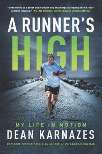 Cover image for A Runner's High: My Life on the Trail
