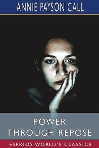 Cover image for Power Through Repose (Esprios Classics)