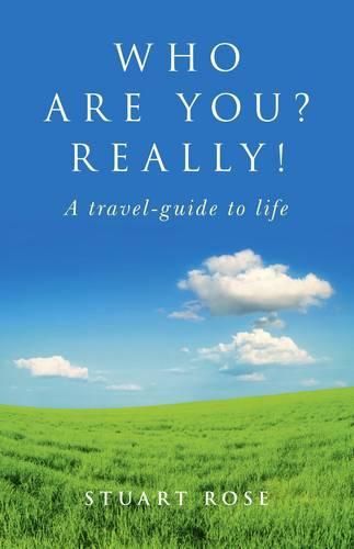 Cover image for Who Are you? Really! - A travel-guide to life