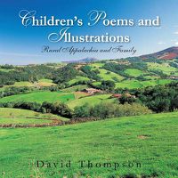 Cover image for Children's Poems and Illustrations: Rural Appalachia and Family