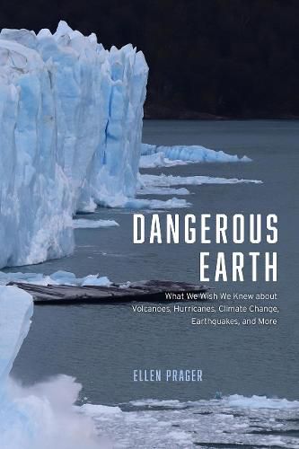 Cover image for Dangerous Earth: What We Wish We Knew about Volcanoes, Hurricanes, Climate Change, Earthquakes, and More