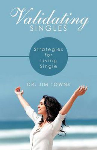 Cover image for Validating Singles: Strategies for Living Single