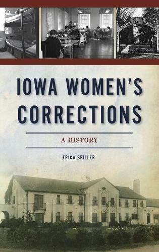 Cover image for Iowa Women's Corrections: A History