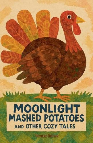 Cover image for Moonlight Mashed Potatoes and Other Cozy Tales