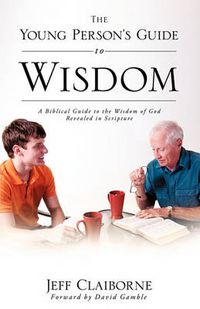 Cover image for The Young Person's Guide to Wisdom