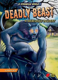 Cover image for Deadly Beast: A Werewolf Incident