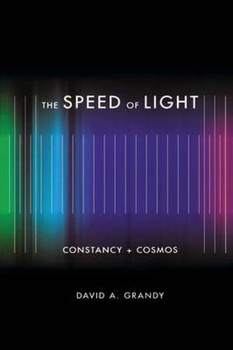 Cover image for The Speed of Light: Constancy and Cosmos