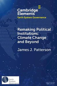 Cover image for Remaking Political Institutions: Climate Change and Beyond