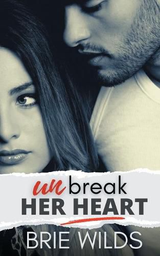 Cover image for Unbreak Her Heart