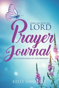 Cover image for Every Day with You Lord, Prayer Journal