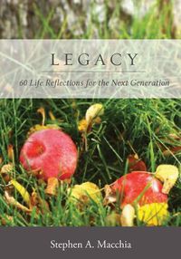 Cover image for Legacy: 60 Life Reflections for the Next Generation