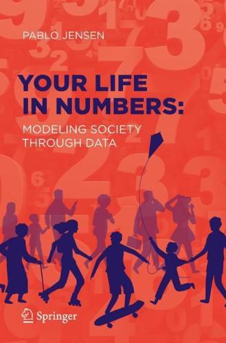 Cover image for Your Life in Numbers: Modeling Society Through Data