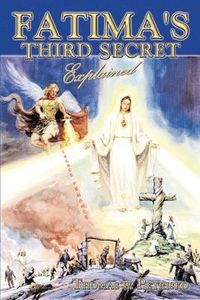 Cover image for Fatima's Third Secret Explained